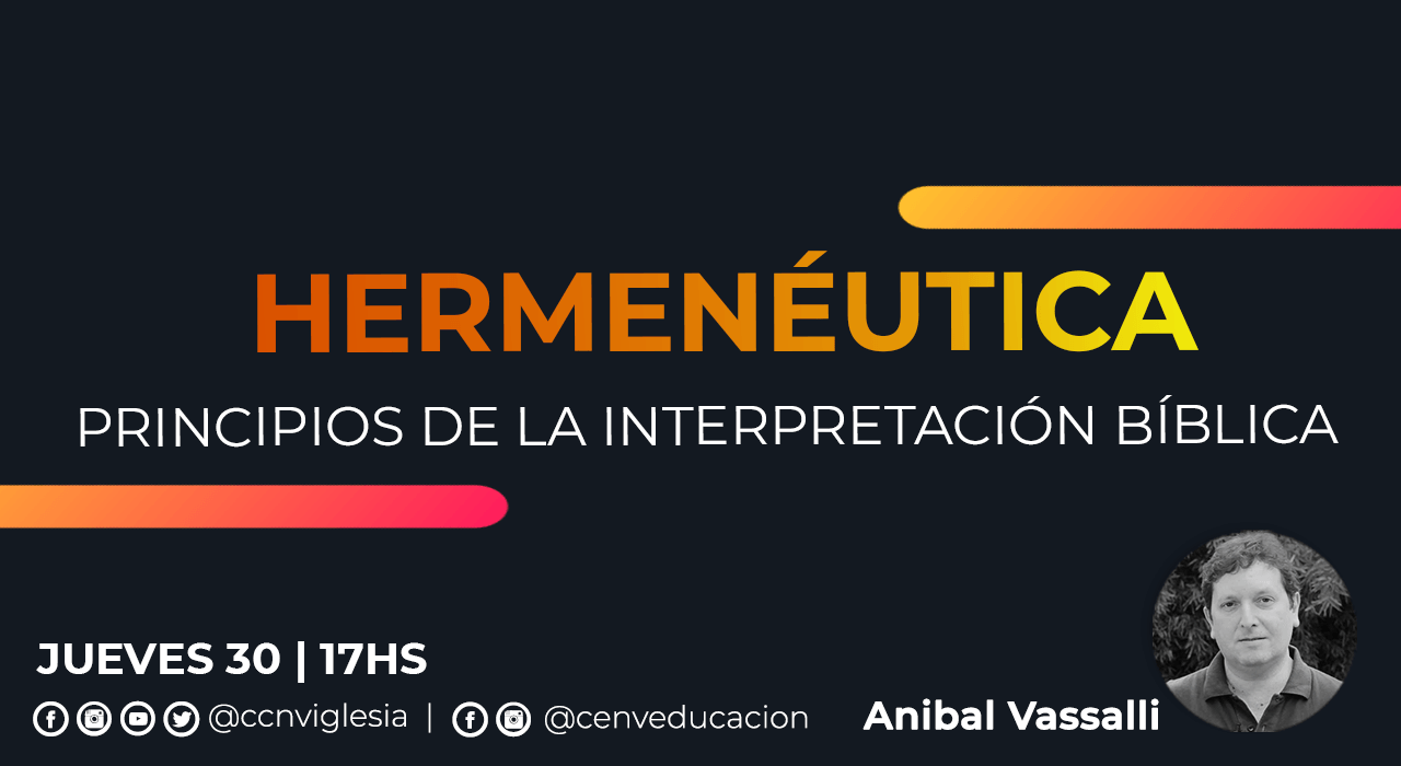 HERMENÉUTICA | Principios De La Interpretación Bíblica | CCNV